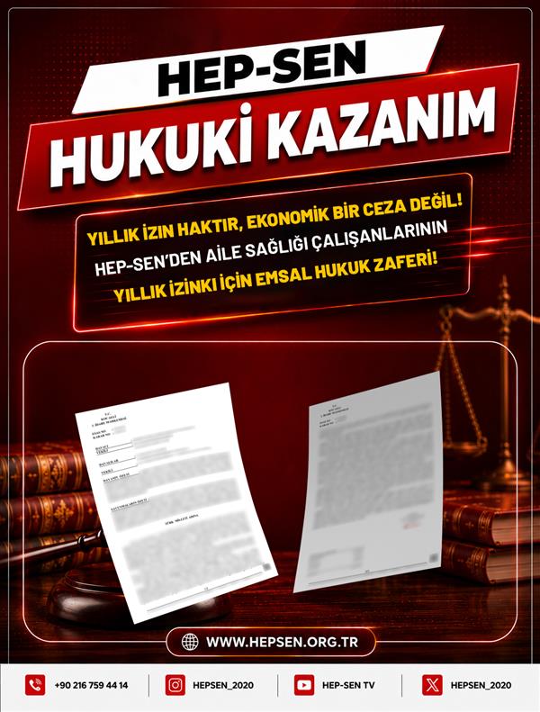 Yıllık İzin Haktır, Ekonomik Bir Ceza Değil!  HEP-SEN’DEN Aile Sağlığı Çalışanlarının Yıllık İzin Hakkı İçin Emsal Hukuk Zaferi